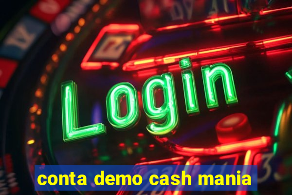 conta demo cash mania